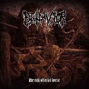 Behavior (BRA) : Death Metal Force